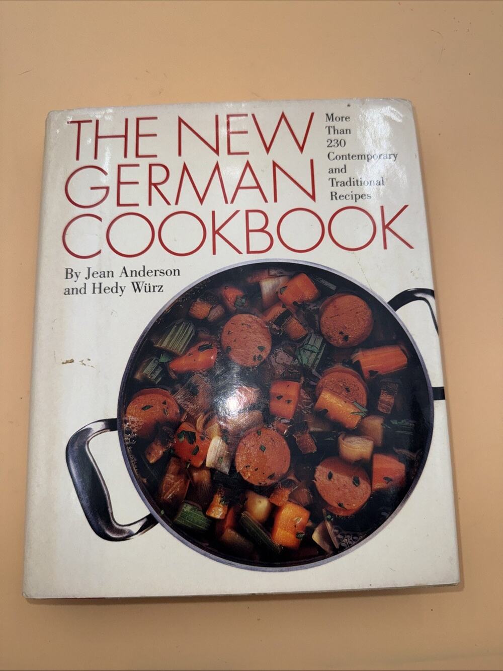 The New German Cookbook: More Than 230 Contemp &Traditional Recipes 1993 1st ED